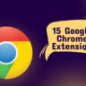 15 Google Chrome Extensions