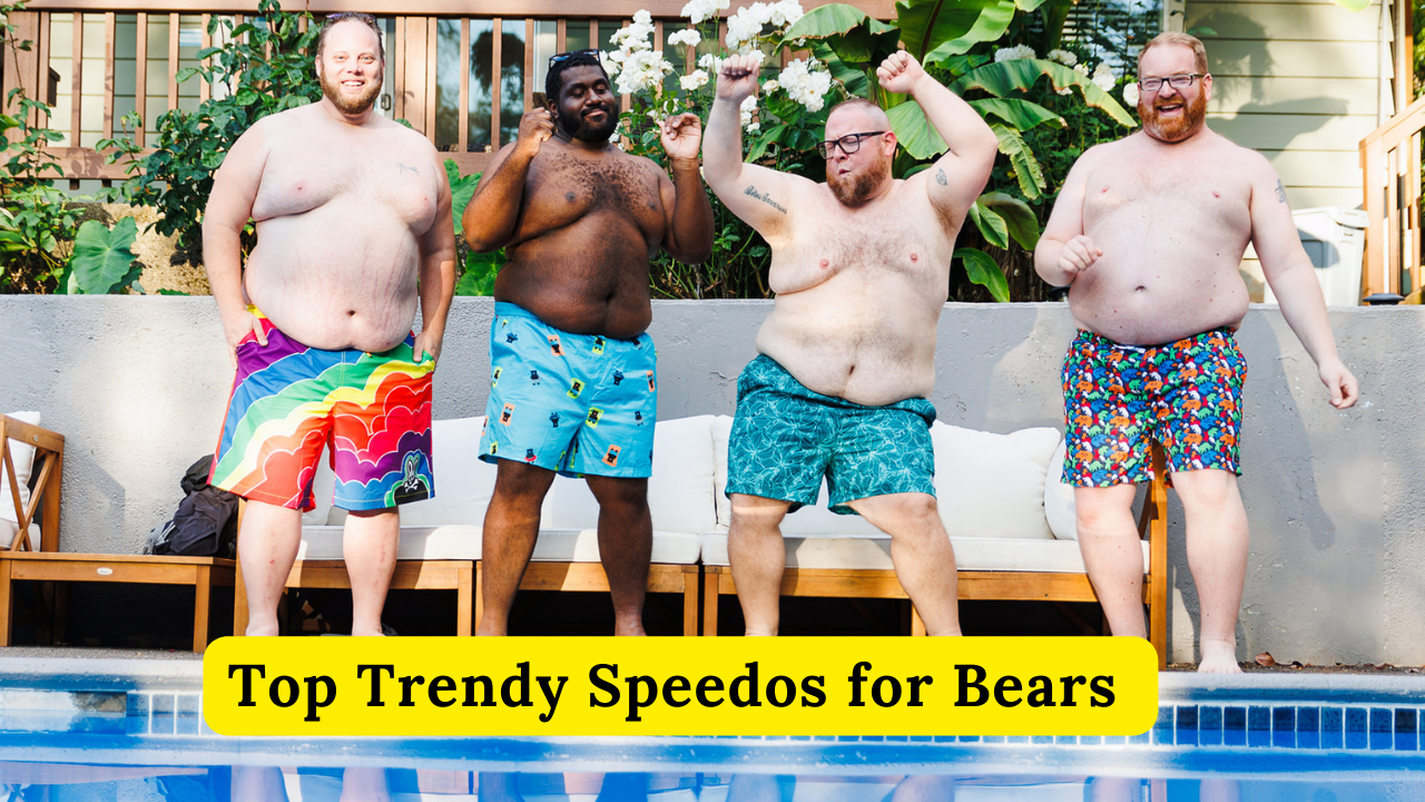 Top Trendy Speedos for Bears