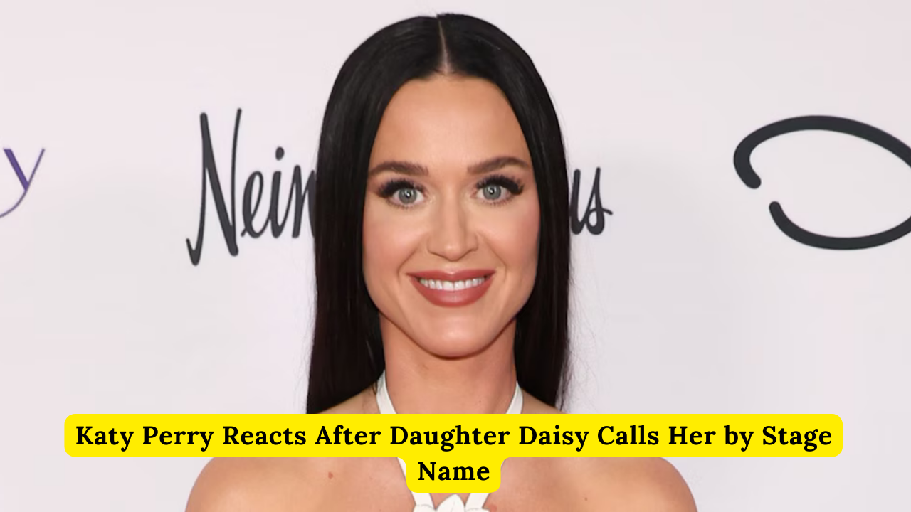 Katy Perry Reacts After Daughter Daisy Calls Her by Stage Name