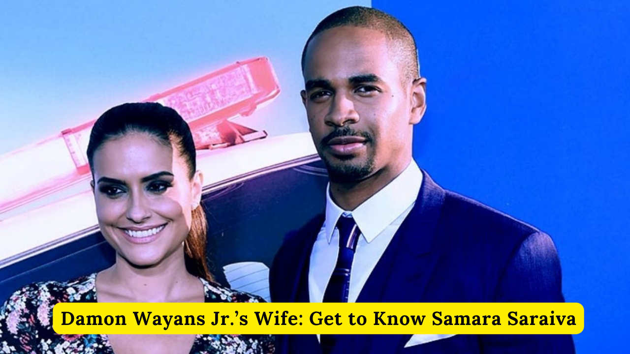 Damon Wayans Jr.’s Wife: Get to Know Samara Saraiva