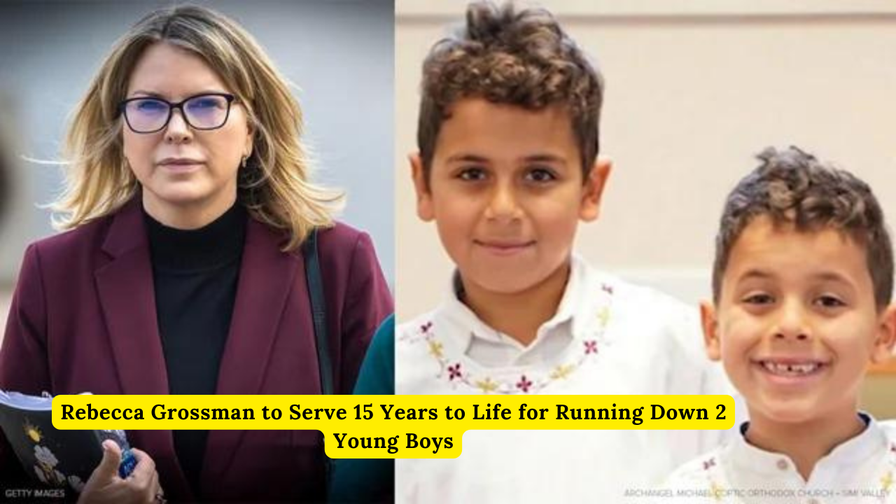 Rebecca Grossman to Serve 15 Years to Life for Running Down 2 Young Boys