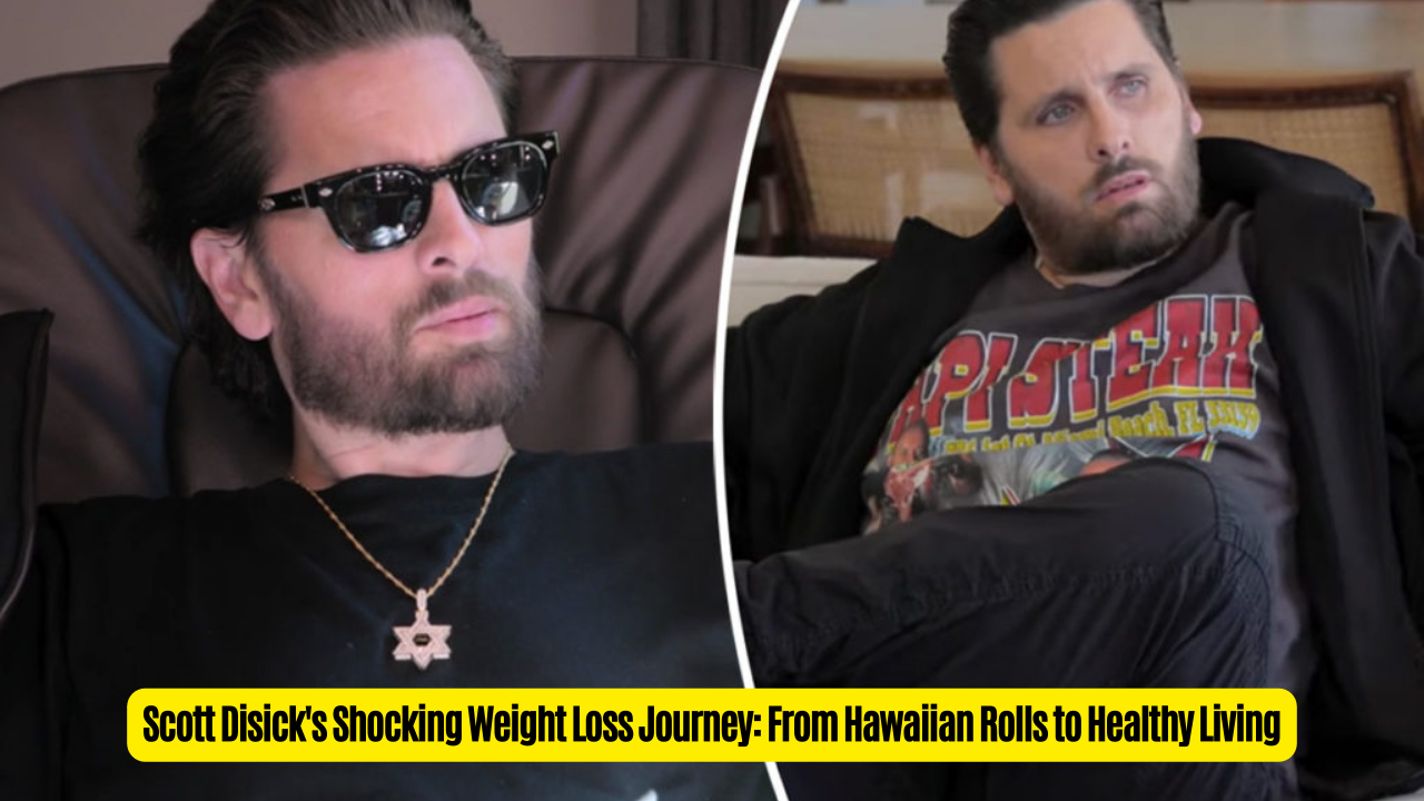 Scott Disick's Shocking Weight Loss Journey: From Hawaiian Rolls to Healthy Living