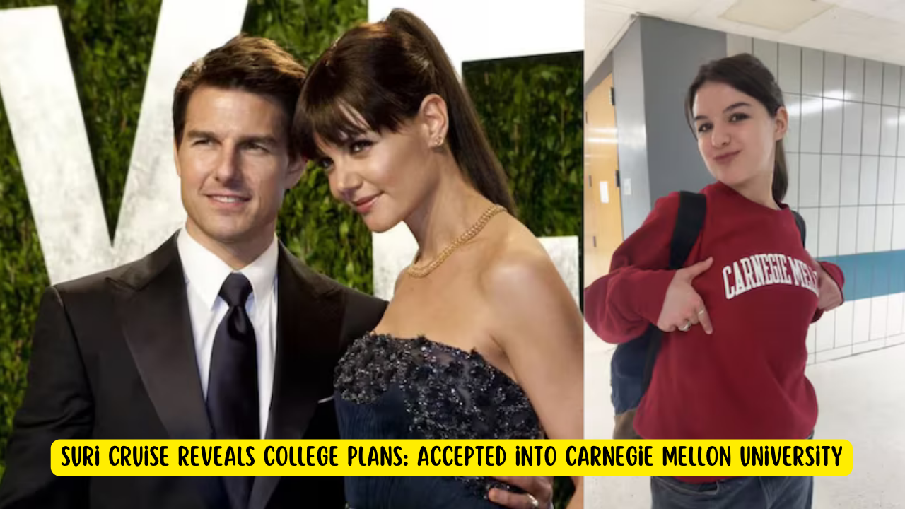 Suri Cruise Reveals College Plans: Accepted into Carnegie Mellon University