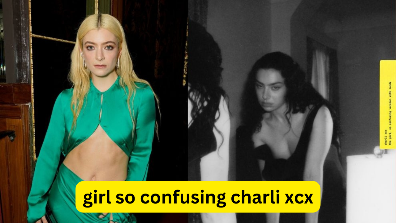 Charli XCX Enlists Lorde for “Girl, So Confusing” Remix: A Deep Dive